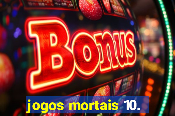 jogos mortais 10.